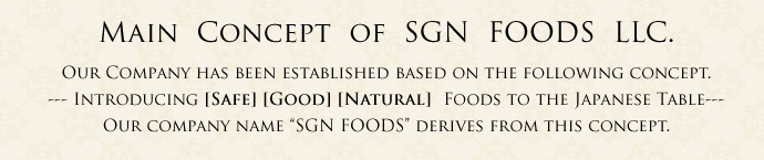 Main Concept of SGN FOODS LLC.